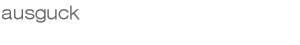 Ausguck