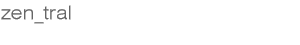 Zen_tral
